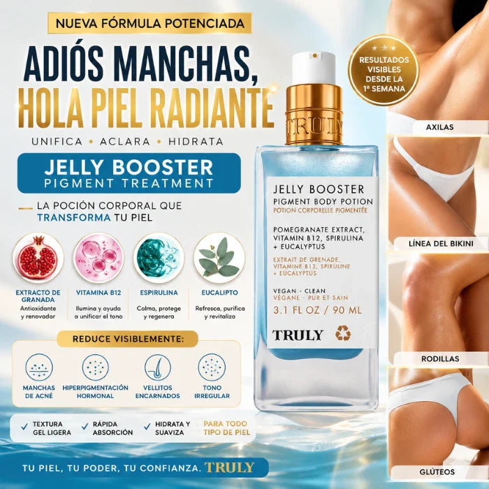 Truly Jelly Booster ¡Dile Adios a las Manchas y Luce una Piel Uniforme!